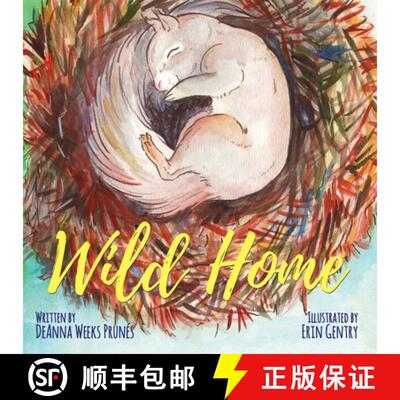 【3-4周达】Wild Home: A baby squirrel's story of kindness and love [9781736008201]