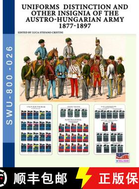 【3-4周达】Uniforms distinction and other insignia of the Austro-Hungarian Army 1877-1897 [9791255892403]