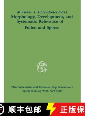 【3-4周达】Morphology, Development, and Systematic Relevance of Pollen and Spores [9783709190814]