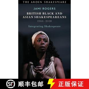 Shakespeareans and Integrating 2018 British 1966 4周达 9781350114883 Black Shakespeare Asian