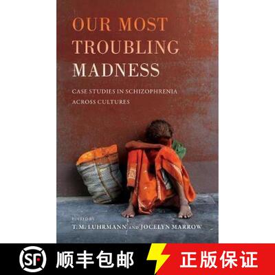 【3-4周达】Our Most Troubling Madness, Volume 11: Case Studies in Schizophrenia Across Cultures (Firs... [9780520291089]