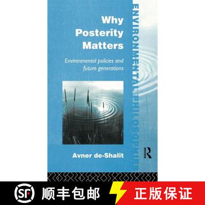 【3-4周达】Why Posterity Matters : Environmental Policies and Future Generations [9780415100182]