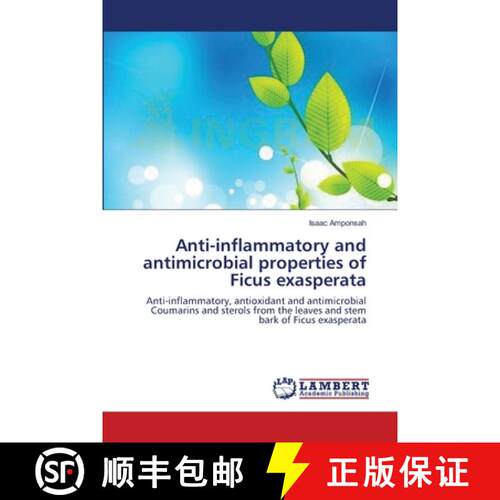 预订 Anti-inflammatory and antimicrobial properties of Ficus exasperata [9783844307344]