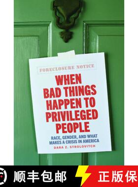 【3-4周达】When Bad Things Happen to Privileged People: Race, Gender, and What Makes a Crisis in America [9780226798813]