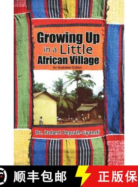 预订 Growing Up in a Little African Village an Illustrated Edition [9780957078055]