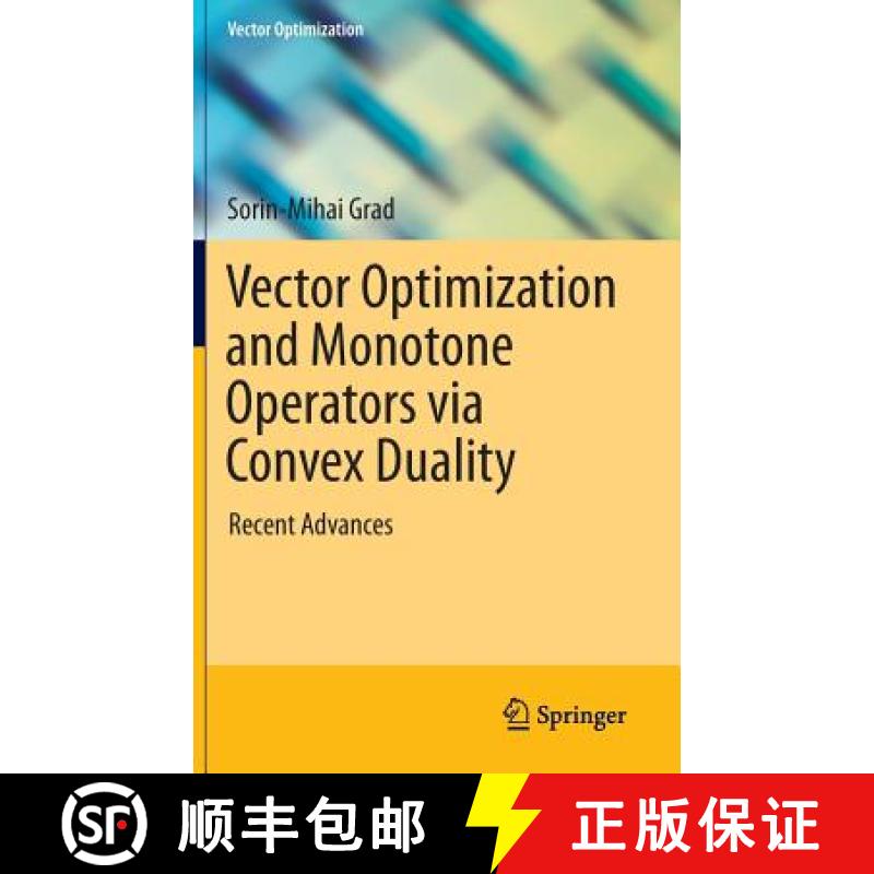 【3-4周达】Vector Optimization and Monotone Operators via Convex Duality : Recent Advances [9783319088990]