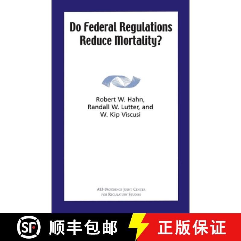 【3-4周达】Do Federal Regulations Reduce Mortality? [9780844771533]