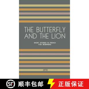 【3-4周达】The Butterfly And The Lion: Short Stories In French for Beginners [9798224156986]