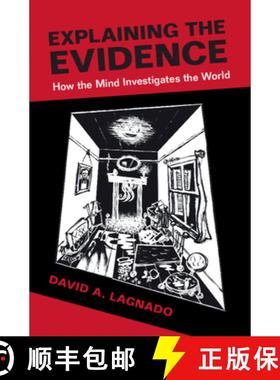 【3-4周达】Explaining the Evidence: How the Mind Investigates the World [9780521184816]