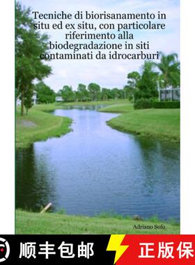【3-4周达】Tecniche di biorisanamento in situ ed ex situ, con particolare riferimento alla biodegrada... [9781291110418]