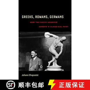Germans 9780520292970 Europe Greeks Romans the How Past 预订 Nazis Classical Usurped