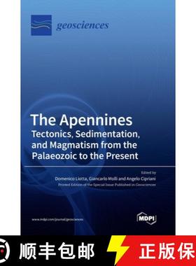 【3-4周达】The Apennines: Tectonics, Sedimentation, and Magmatism from the Palaeozoic to the Present [9783036522517]