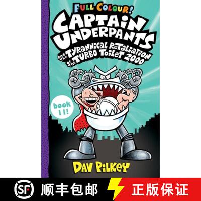 【3-4周达】Captain Underpants and the Tyrannical Retaliation of the Turbo Toilet 2000 Full Colour [9780702312878]