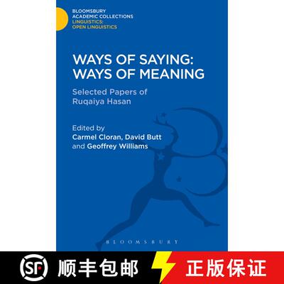 【3-4周达】精装 Ways of Saying: Ways of Meaning: Selected Papers of Ruqaiya Hasan [9781474246866]