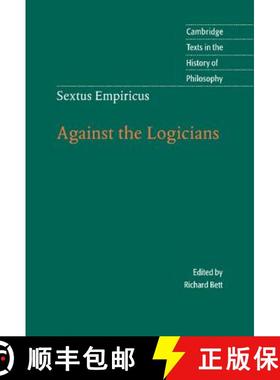 【3-4周达】Sextus Empiricus: Against the Logicians: - Sextus Empiricus: Against the Logicians [9780521824972]