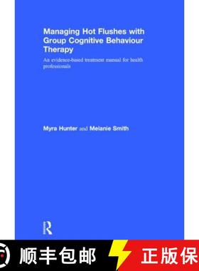 【3-4周达】Managing Hot Flushes with Group Cognitive Behaviour Therapy: An Evidence-Based Treatment M... [9781138026148]