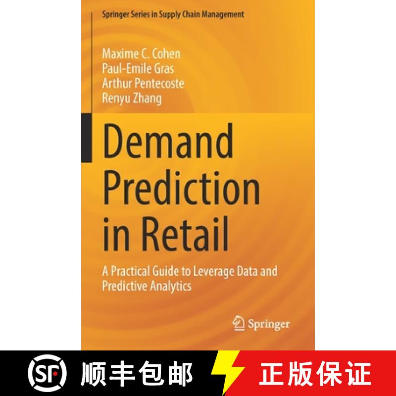 【2-3周达】Demand Prediction in Retail : A Practical Guide to Leverage Data and Predictive Analytics [9783030858575]