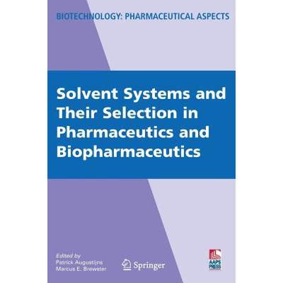 【4周达】Solvent Systems and Their Selection in Pharmaceutics and Biopharmaceutics [9780387691497]