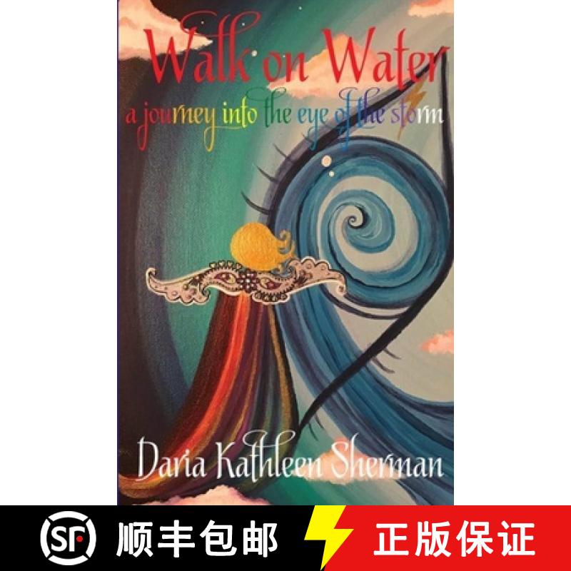 【3-4周达】Walk on Water - a journey into the eye of the storm [9781387986279]