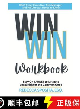 【3-4周达】Win Win Workbook: Stay On Target To Mitigate Legal Risk For The Common Good [9781964081991]