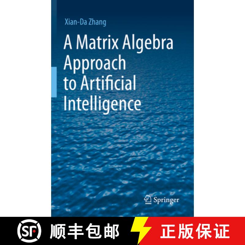 【3-4周达】A Matrix Algebra Approach to Artificial Intelligence [9789811527722]