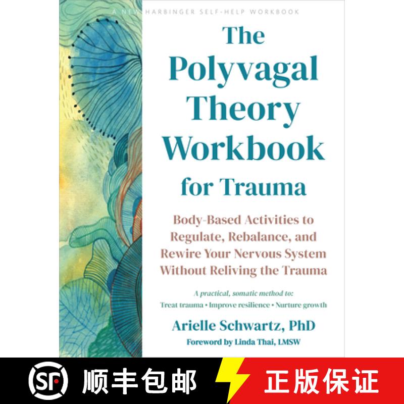 【4周达】The Polyvagal Theory Workbook for Trauma: Body-Based Activities to Regulate, Rebalance, and ... [9781648484162]
