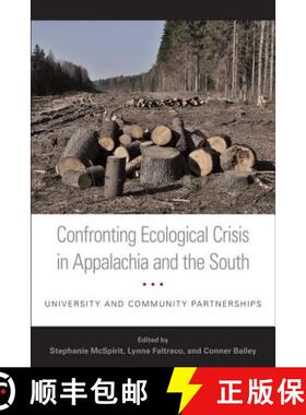 【3-4周达】Confronting Ecological Crisis in Appalachia and the South: University and Community Partne... [9780813136196]