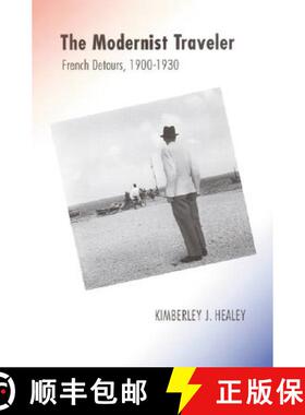 【3-4周达】The Modernist Traveler: : French Detours, 1900-1930 [9780803224124]