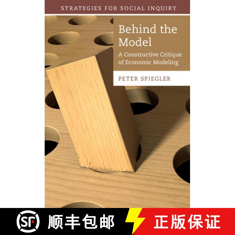 【3-4周达】Behind the Model: A Constructive Critique of Economic Modeling - Behind the Model: A Const... [9781107069664]