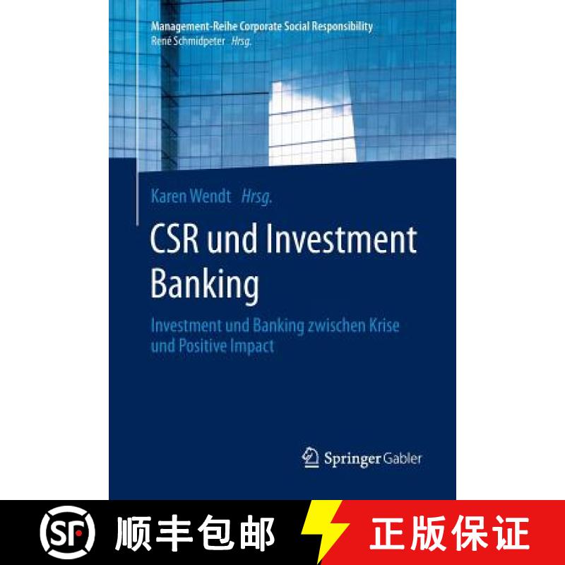【3-4周达】CSR und Investment Banking : Investment und Banking zwischen Krise und Positive Impact [9783662437087]