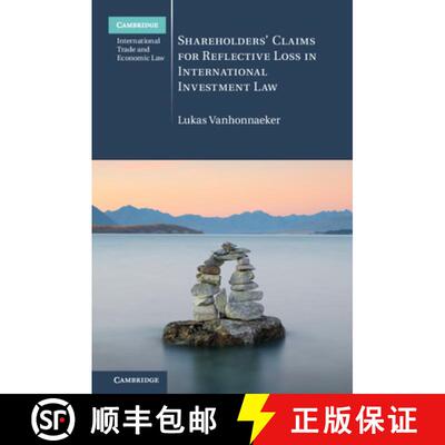 【3-4周达】精装 Shareholders' Claims for Reflective Loss in International Investment Law [9781108489430]