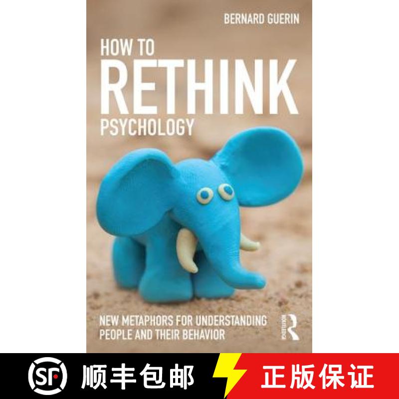 【3-4周达】How to Rethink Psychology : New metaphors for understanding people and their behavior [9781138916548]