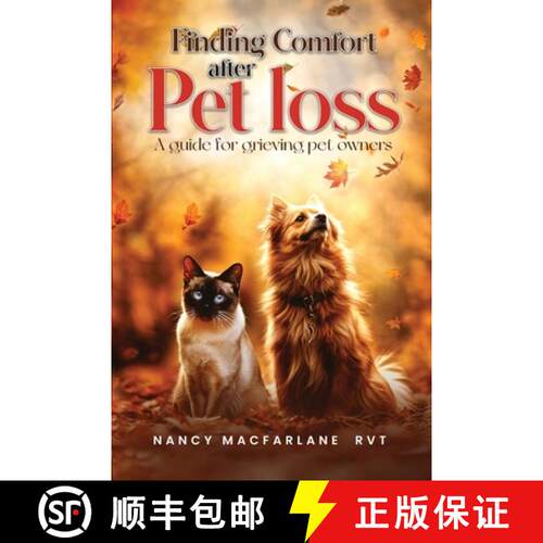 【3-4周达】Finding Comfort After  Pet Loss :  A Guide for Grieving Pet  Owners [9781967813704]