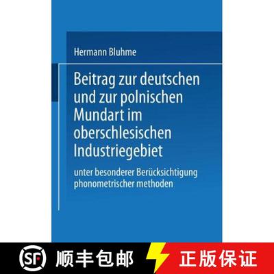 【3-4周达】Beitrag Zur Deutschen Und Zur Polnischen Mundart Im Oberschlesischen Industriegebiet: Unte... [9789401770866]