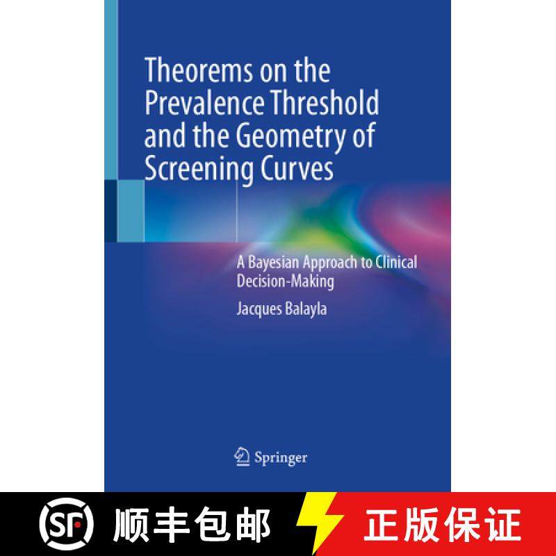 【3-4周达】Theorems on the Prevalence Threshold and the Geometry of Screening Curves: A Bayesian Appr... [9783031714511]