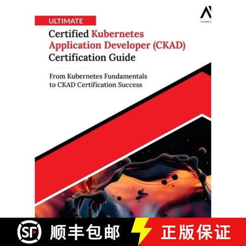 【3-4周达】Ultimate Certified Kubernetes Application Developer (CKAD) Certification Guide [9789349887138]