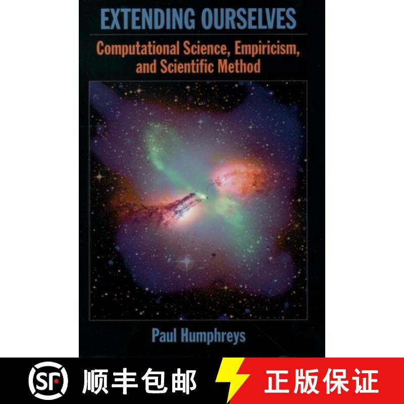 【3-4周达】Extending Ourselves: Computational Science, Empiricism, and Scientific Method [9780195158700]