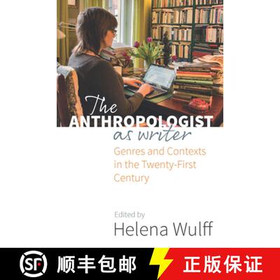 【3-4周达】The Anthropologist as Writer: Genres and Contexts in the Twenty-First Century [9781785330186]