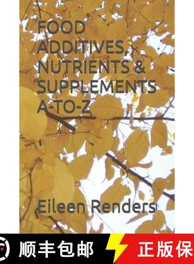 【3-4周达】FOOD ADDITIVES, NUTRIENTS & SUPPLEMENTS A-TO-Z [9798218602963]