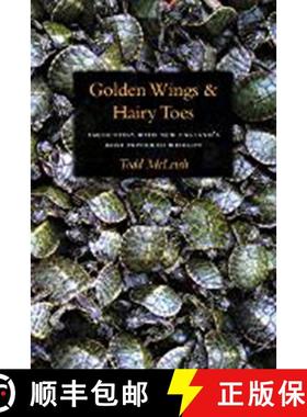 预订 Golden Wings and Hairy Toes: Encounters with New England's Most Imperiled Wildlife [9781584657644]