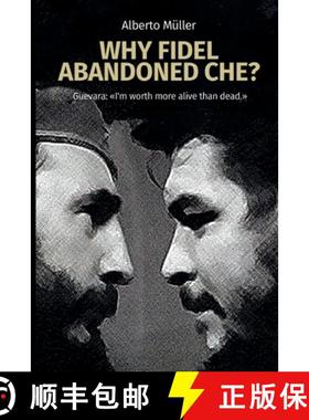 【3-4周达】Why Fidel abandoned Che? [9798992510621]