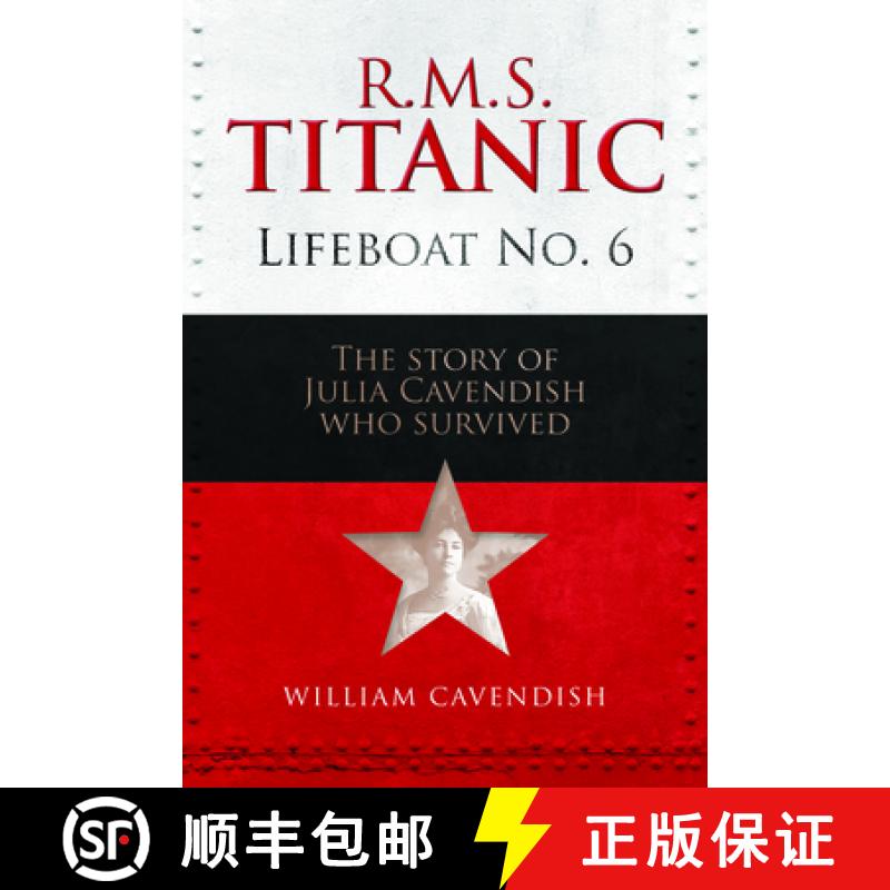 【2-3周达】R.M.S. Titanic Lifeboat No 6 : The Story of Julia Cavendish who Survived [9781916846203]