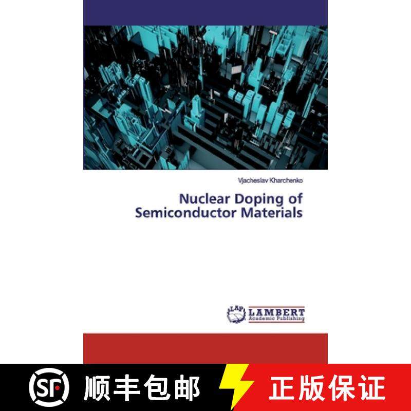 预订 Nuclear Doping of Semiconductor Materials [9786200486431]