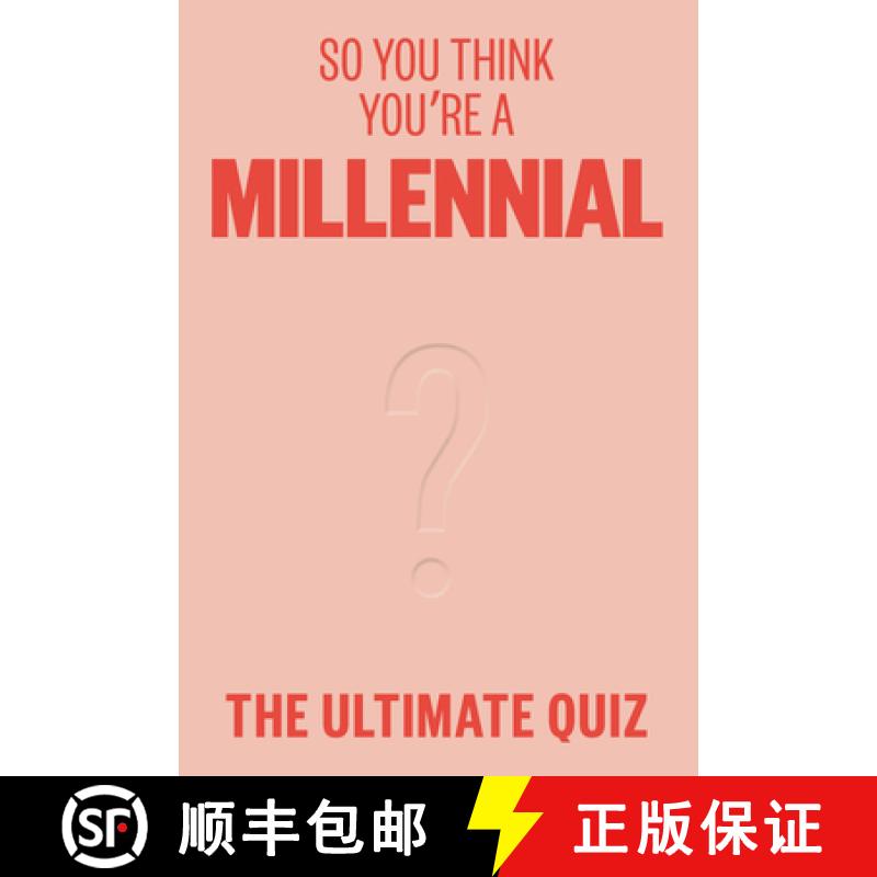 【3-4周达】So You Think You're a Millennial?: The Ultimate Millennial Quiz [9781923049444]