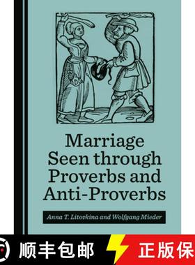 预订 Marriage Seen Through Proverbs and Anti-Proverbs [9781527539457]