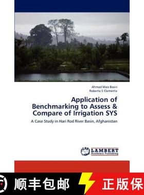 预订 Application of Benchmarking to Assess & Compare of Irrigation SYS [9783659195730]