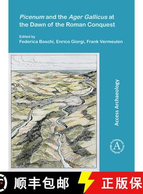 【3-4周达】Picenum and the Ager Gallicus at the Dawn of the Roman Conquest [9781789696998]