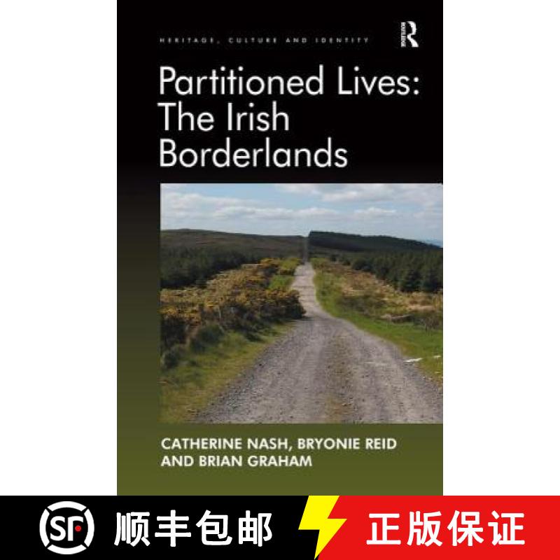 【3-4周达】Partitioned Lives: The Irish Borderlands: The Irish Borderlands [9781409466727]