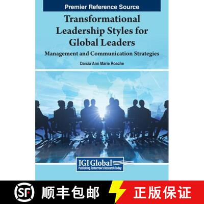 【3-4周达】精装 Transformational Leadership Styles for Global Leaders: Management and Communication S... [9798369313800]