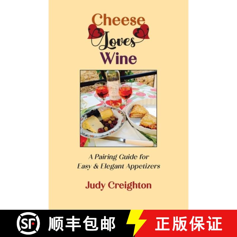 【2-3周达】Cheese Loves Wine: A Pairing Guide for Easy & Elegant Appetizers [9781952314957]